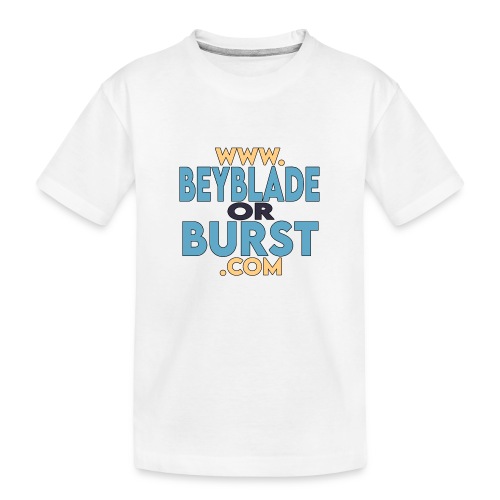 beybladeorburst.com - Toddler Premium Organic T-Shirt