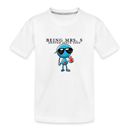 Being Mrs. S_Middle_Denver Since 2020 - Toddler Premium Organic T-Shirt