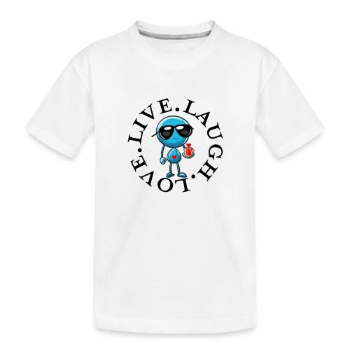 Circle Remember to live laugh love - Toddler Premium Organic T-Shirt