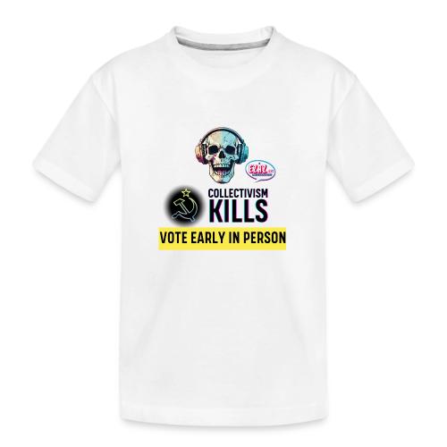 Collectivism Kills Transparent -black font - Toddler Premium Organic T-Shirt