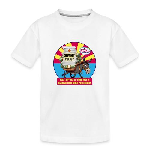 JUST SAY NO TO LOBBYIST MULES - Toddler Premium Organic T-Shirt