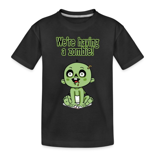 We're Having A Zombie! - Toddler Premium Organic T-Shirt