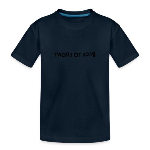 Back To Front Word Art - Toddler Premium Organic T-Shirt