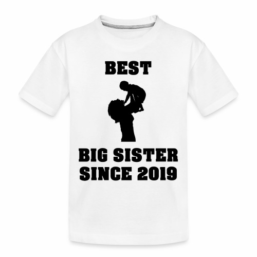 Best Big Sister Since 2019 - Toddler Premium Organic T-Shirt