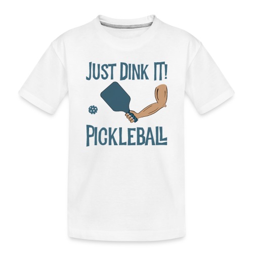 Just Dink It! Pickleball Paddle Graphic - Toddler Premium Organic T-Shirt