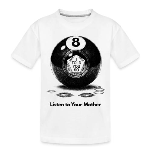 Sarcastic Mom T-Shirt Magic 8-Ball Oracle - Toddler Premium Organic T-Shirt