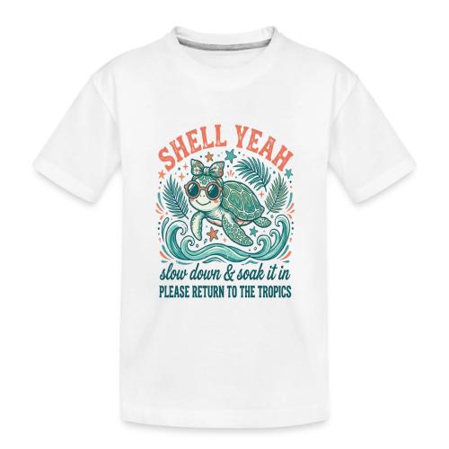 Shell Yeah Sea Turtle Beach Vibes - Toddler Premium Organic T-Shirt