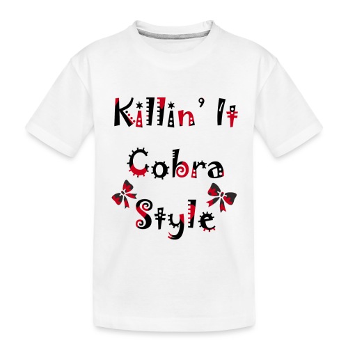 Killin' It Cobra - Toddler Premium Organic T-Shirt