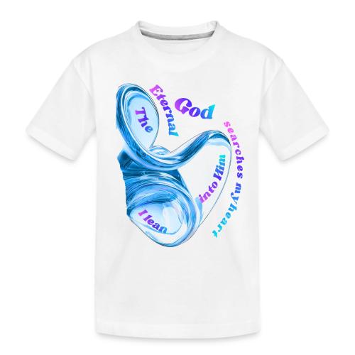 The Eternal God Psalm 11 - Toddler Premium Organic T-Shirt