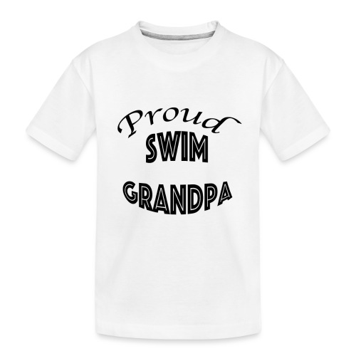 swim granpa - Toddler Premium Organic T-Shirt