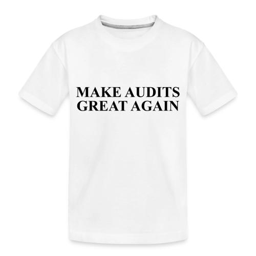 MAGA Make Audits Great Again (dark text) - Toddler Premium Organic T-Shirt