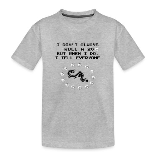 I Don't Always Roll a 20 D&D T-Shirt | Retro 8-Bit - Toddler Premium Organic T-Shirt