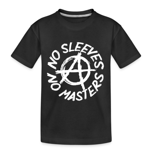 NO SLEEVES NO MASTERS - Toddler Premium Organic T-Shirt