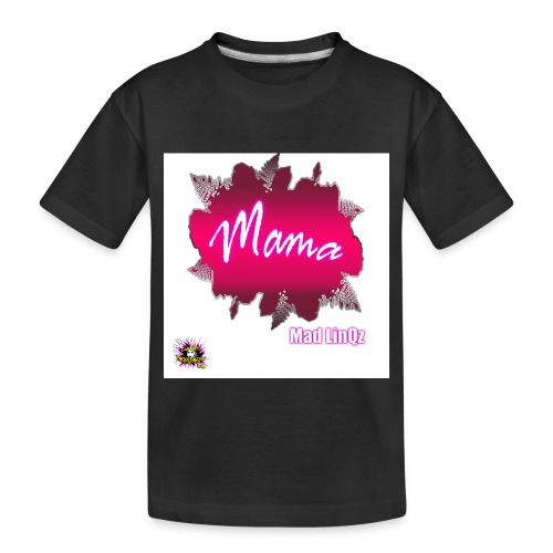 Mama Line - Toddler Premium Organic T-Shirt