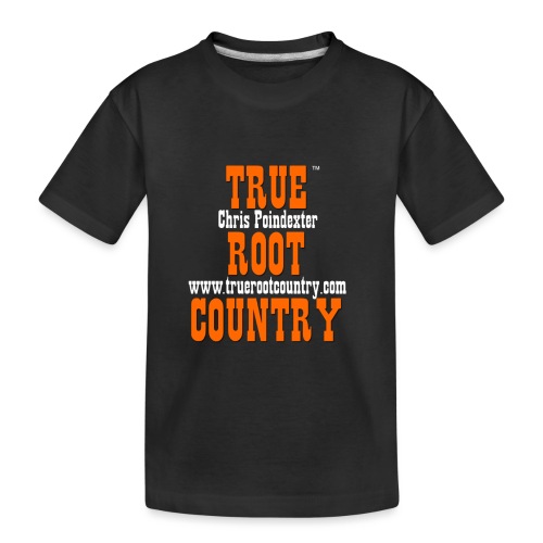 True Root Country - Toddler Premium Organic T-Shirt