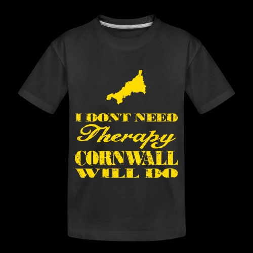 Don't need therapy/Cornwall - Toddler Premium Organic T-Shirt