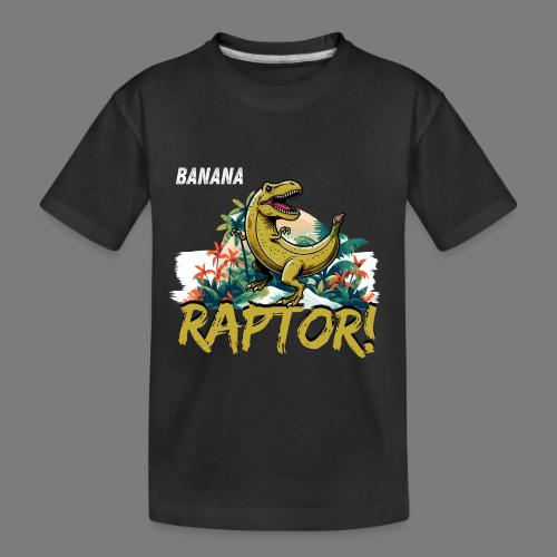 Funny Banana Raptor T-Rex Design - Toddler Premium Organic T-Shirt
