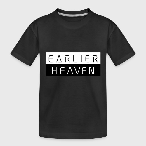 Earlier Heaven - Toddler Premium Organic T-Shirt