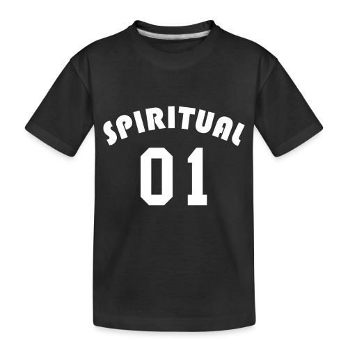Spiritual 01 - Team Design (White Letters) - Toddler Premium Organic T-Shirt