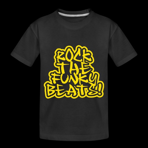 Rock The Funky Beats! - Toddler Premium Organic T-Shirt
