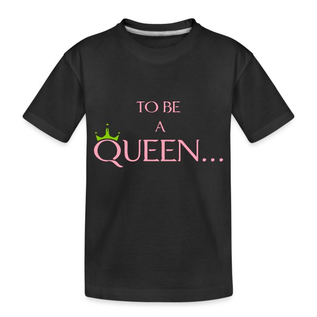 TO BE A QUEEN2