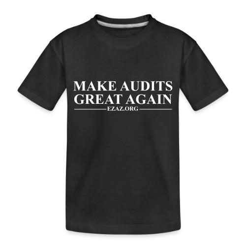 MAGA MAKE AUDITS GREAT AGAIN - Toddler Premium Organic T-Shirt