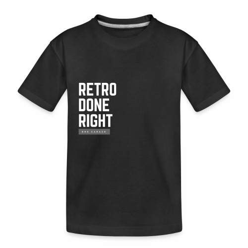 Retro Done Right - Toddler Premium Organic T-Shirt