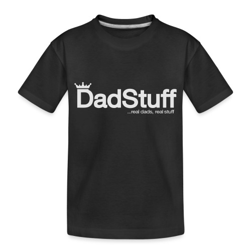 DadStuff Full View - Toddler Premium Organic T-Shirt