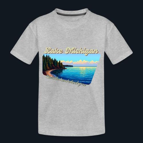 Lake Michigan Unsalted and shark-free - Toddler Premium Organic T-Shirt