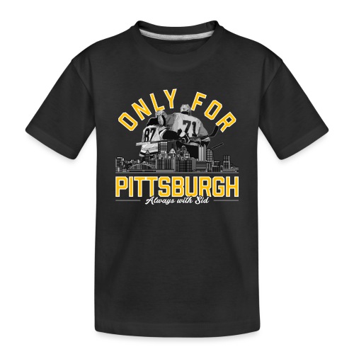 Only For Pittsburgh, Always With Sid - Toddler Premium Organic T-Shirt