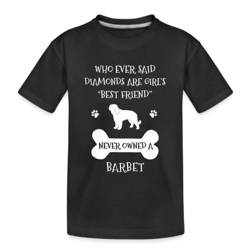 My Best Friend Is Barbet Cool Gift - Toddler Premium Organic T-Shirt