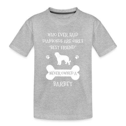 My Best Friend Is Barbet Cool Gift - Toddler Premium Organic T-Shirt