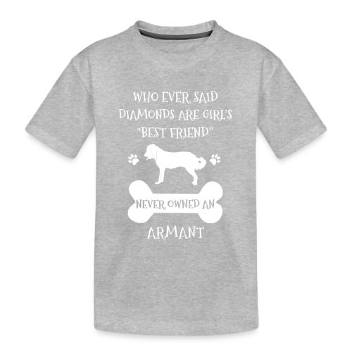 My Best Friend Is Armant Cool Gift - Toddler Premium Organic T-Shirt