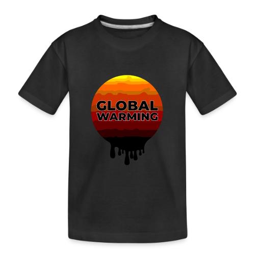 Global warming - Toddler Premium Organic T-Shirt