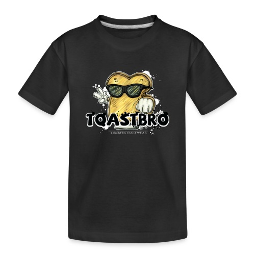Toastbro - Toddler Premium Organic T-Shirt