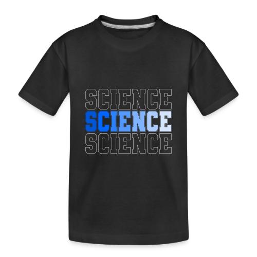 Science: Fuel for Discovery - Toddler Premium Organic T-Shirt