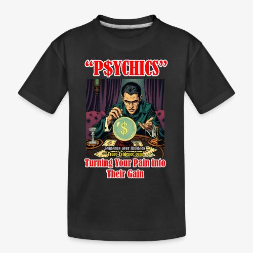 P$YCHICS - Toddler Premium Organic T-Shirt
