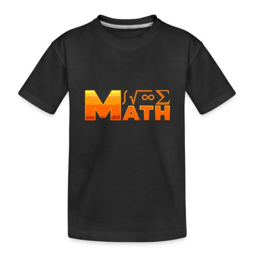Math: The Language of Logic - Toddler Premium Organic T-Shirt