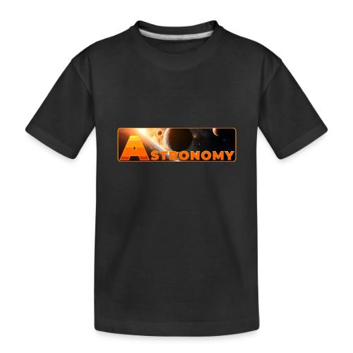 Astronomy - Toddler Premium Organic T-Shirt