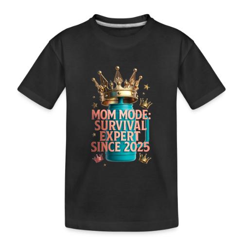 Mom Mode Survival Expert Tee - Toddler Premium Organic T-Shirt