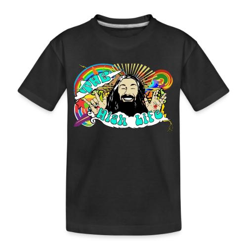 The High Life - Toddler Premium Organic T-Shirt