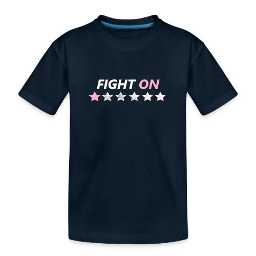 Fight On (White font) - Toddler Premium Organic T-Shirt