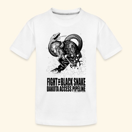 Fight the Black Snake NODAPL - Toddler Premium Organic T-Shirt