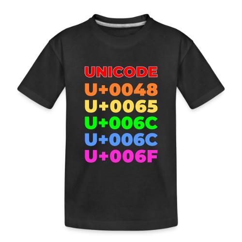 Hello, in unicode - Toddler Premium Organic T-Shirt