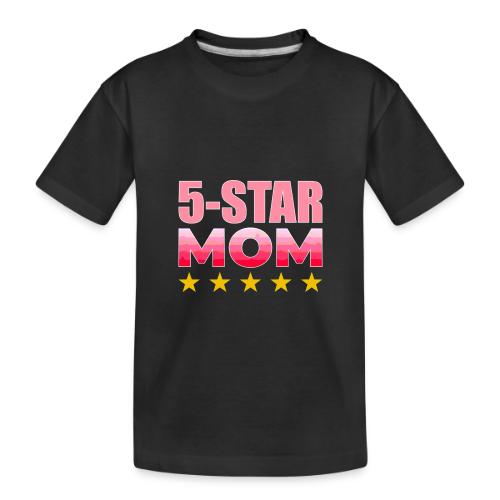 Five Stars Mom - Toddler Premium Organic T-Shirt