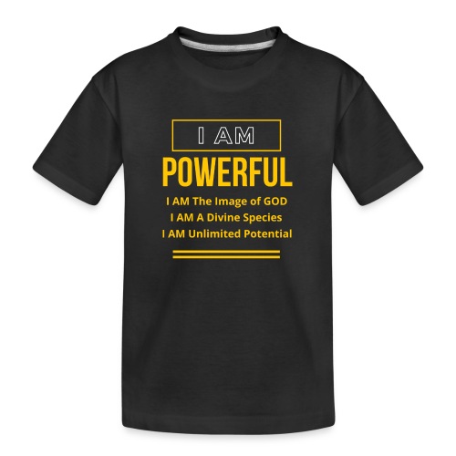 I AM Powerful (Dark Collection) - Toddler Premium Organic T-Shirt