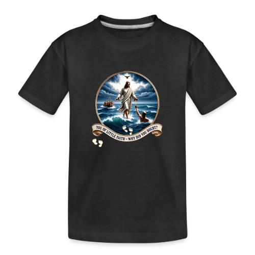 Walking On Water Faith T Shirt, Christian Miracle - Toddler Premium Organic T-Shirt