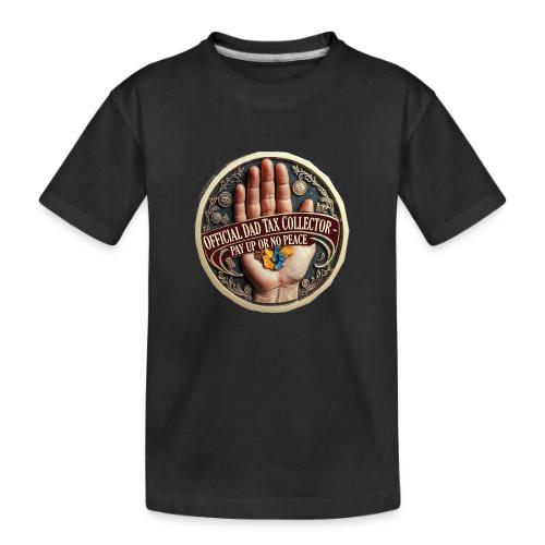 Dad Tax Collector Medallion T Shirt - Toddler Premium Organic T-Shirt