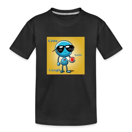 Live. Laugh. Love - Toddler Premium Organic T-Shirt