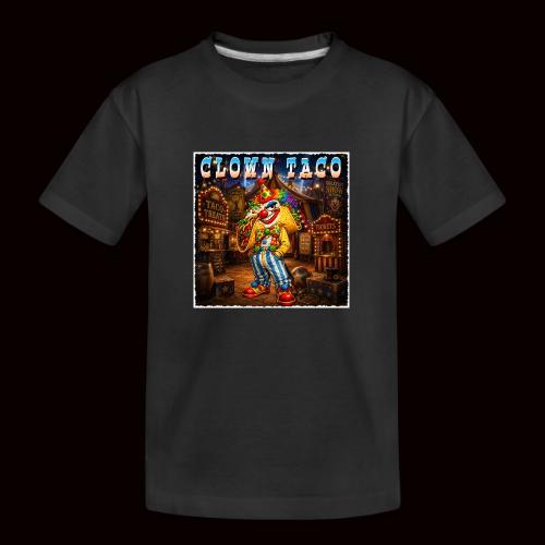 The Clown Taco Circus Humor Character - Toddler Premium Organic T-Shirt